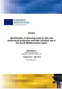 EU funded Programme  STUDY Identification of financing tools for film and audiovisual production and their practical use in the South Mediterranean region