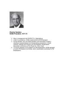 Charles Sanders SCBA President, [removed]  Was in management with WSPA-TV in Spartanburg  Under his presidency, SCBA implemented its NCSA program.  During Sanders’ term as SCBA president, the Associatio