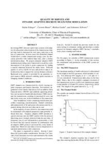 QUALITY OF SERVICE AND DYNAMIC ADAPTIVE DISCRETE MULTI-TONE MODULATION Stefan Edinger1 , Carsten Bauer2 , Markus Gaida3 , and Johannes Schwarz4 University of Mannheim, Chair of Electrical Engineering, B6, 23 – 29, 6813