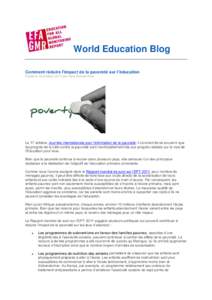 World Education Blog Comment réduire l’impact de la pauvreté sur l’éducation Publié le 16 octobre 2011 par Hans Botnen Eide Le 17 octobre, Journée internationale pour l’élimination de la pauvreté, il convien