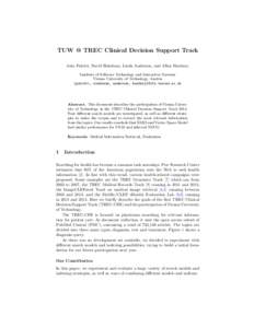 TUW @ TREC Clinical Decision Support Track Jo˜ ao Palotti, Navid Rekabsaz, Linda Anderson, and Allan Hanbury Institute of Software Technology and Interactive Systems Vienna University of Technology, Austria {palotti, re