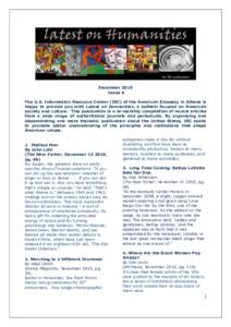 December 2010 Issue 6 The U.S. Information Resource Center (IRC) of the American Embassy in Athens is happy to provide you with Latest on Humanities, a bulletin focused on American society and culture. This publication i