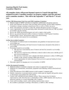 American Head & Neck Society Committee Objectives All committee chairs will present biannual reports to Council (through their assigned Executive Committee member) on progress, updates, task lists and most active committ