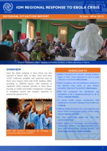 IOM REGIONAL RESPONSE TO EBOLA CRISIS EXTERNAL SITUATION REPORT 24 J AN - 6F EB 2015  © IOM 2015