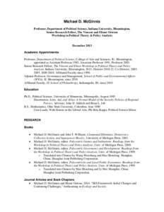 Elinor Ostrom / Vincent Ostrom / Indiana University School of Public and Environmental Affairs / American Political Science Association / Michael McGinnis / Political economy / McGinnis / Indiana University Bloomington / Peace and conflict studies / Monroe County /  Indiana / Academia / Science