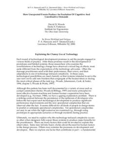 In P.A. Hancock and P.A. Desmond (Eds.). Stress Workload and Fatigue. Hillsdale, NJ: Lawrence Erlbaum Associates. How Unexpected Events Produce An Escalation Of Cognitive And Coordinative Demands David D. Woods