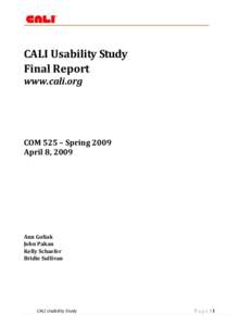 CALI Usability Study Final Report www.cali.org COM 525 – Spring 2009 April 8, 2009