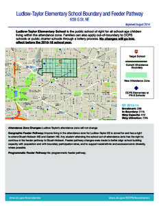 Ludlow-Taylor Elementary School Boundary and Feeder Pathway 659 G St. NE Approved August 2014 Ludlow-Taylor Elementary School is the public school of right for all school-age children living within the attendance zone. F