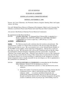 CITY OF NEWTON IN BOARD OF ALDERMEN ZONING & PLANNING COMMITTEE REPORT MONDAY, NOVEMBER 27, 2006 Present: Ald. Yates (Chairman), Ald. Weisbuch, Johnson, Sangiolo; Danberg, Baker and Lappin, Absent: Ald. Burg