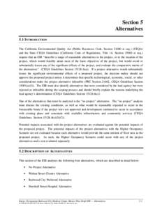 Section 5 Alternatives 5.1 INTRODUCTION The California Environmental Quality Act (Public Resources Code, Section[removed]et seq.) (CEQA) and the State CEQA Guidelines (California Code of Regulations, Title 14, Section 1500