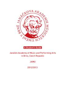 A Student’s Guide Janáček Academy of Music and Performing Arts in Brno, Czech Republic JAMU[removed]