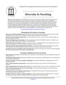 Graduate Teaching & Laboratory Assistants Orientation  Diversity In Teaching Because issues of diversity in the UGA classroom may not always be visible, instructors should assume that they teach students who come from an