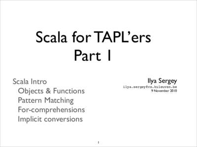 Scala for TAPL’ers Part 1 Ilya Sergey Scala Intro Objects & Functions