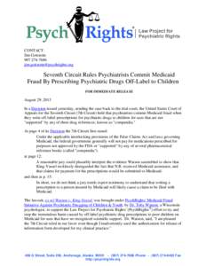 CONTACT: Jim Gottstein[removed]removed]  Seventh Circuit Rules Psychiatrists Commit Medicaid