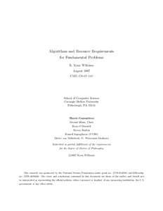 Algorithms and Resource Requirements for Fundamental Problems R. Ryan Williams August 2007 CMU-CS