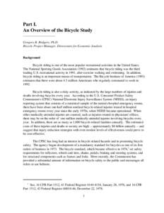 Part I. An Overview of the Bicycle Study ____________________ Gregory B. Rodgers, Ph.D. Bicycle Project Manager, Directorate for Economic Analysis