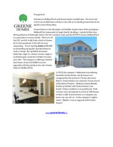 Presqu’ile III Welcome to Midland Park and Greene Homes model home. We trust your visit to our model home will leave you with an everlasting impression of our quality and workmanship. Greene Homes is the developer and 