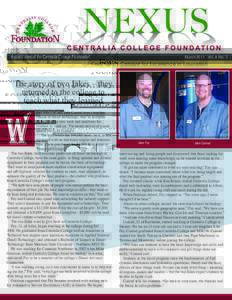 A publication of the Centralia College Foundation  March 2011 Vol. 4 No. 3 Community Catalyst for Excellence in Education