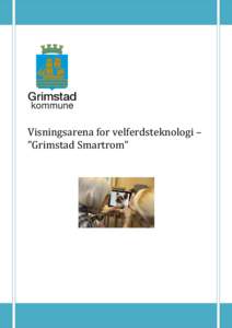 Visningsarena for velferdsteknologi – ”Grimstad Smartrom”