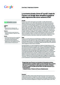 Case Study | Google Apps for Business  La scrivania virtuale a forma di “nuvola” creata da Fracarro con Google Apps semplifica la gestione della migrazione alla nuova versione di SAP