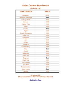 Shinn Custom Woodworks Art Price List TITLE OF PIECE PRICE