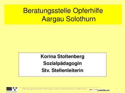 Beratungsstelle Opferhilfe Aargau Solothurn Korina Stoltenberg Sozialpädagogin Stv. Stellenleiterin