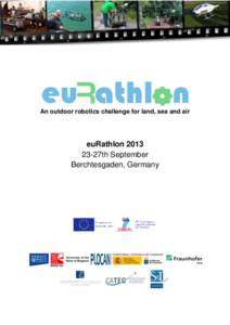 An outdoor robotics challenge for land, sea and air  euRathlon27th September Berchtesgaden, Germany