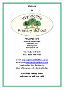 Welcome to PROSPECTUS Wyndcliffe Primary School Little Green Lane