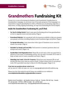 Grandmothers Campaign  Grandmothers Fundraising Kit Thank you so much for joining the Stephen Lewis Foundation’s Grandmothers to Grandmothers Campaign. As you know, one of the main purposes of the Campaign is to raise 