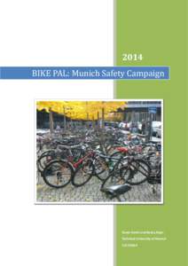 2014 BIKE PAL: Munich Safety Campaign Sasan Amini and Becky Alper Technical University of Munich