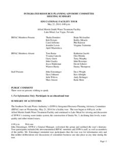INTEGRATED RESOURCE PLANNING ADVISORY COMMITTEE MEETING SUMMARY EDUCATIONAL FACILITY TOUR May 21, 2014, 4:00 p.m. Alfred Merritt Smith Water Treatment Facility Lake Mead, Las Vegas, Nevada