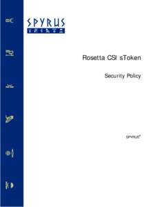 Rosetta CSI sToken Security Policy SPYRUS®  Rosetta CSI sToken