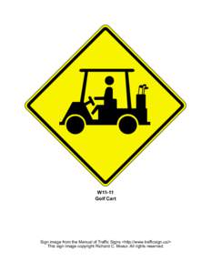 W11-11 Golf Cart Sign image from the Manual of Traffic Signs <http://www.trafficsign.us/> This sign image copyright Richard C. Moeur. All rights reserved.