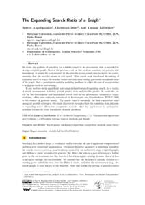 The Expanding Search Ratio of a Graph∗ Spyros Angelopoulos1 , Christoph Dürr2 , and Thomas Lidbetter3 1 Sorbonne Universités, Université Pierre et Marie Curie Paris 06, CNRS, LIP6, Paris, France