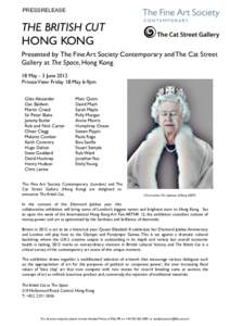 PRESSRELEASE  THE BRITISH CUT HONG KONG Presented by The Fine Art Society Contemporary and The Cat Street Gallery at The Space, Hong Kong