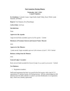 Pool Committee Meeting Minutes Wednesday, July 2, 2014 Council Chambers In Attendance: Lynnette Cooper, Angie Smith, Sarah Tokley, Kerry Webb, Lynda Matchett, Jeff Bitton Regrets: Tom Simpson, Eeva Passailiague
