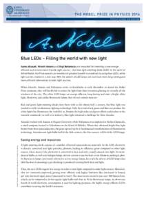 T HE NOBEL PRIZE IN PH Y SIC S[removed]POPULAR SCIENCE BACKGROUND Blue LEDs – Filling the world with new light Isamu Akasaki, Hiroshi Amano and Shuji Nakamura are rewarded for inventing a new energyefficient and environm