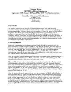 Technical Report NBVME Qualifying Examination September 2008, January 2009, and May 2009 Test Administrations National Board of Veterinary Medical Examiners P.O. Box 1356 Bismarck, ND 58502