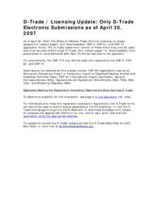 D-Trade / Licensing Update: Only D-Trade Electronic Submissions as of April 30, 2007