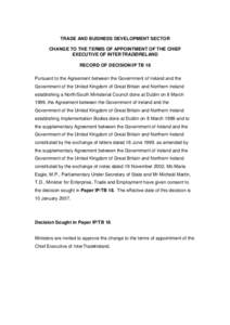 TRADE AND BUSINESS DEVELOPMENT SECTOR CHANGE TO THE TERMS OF APPOINTMENT OF THE CHIEF EXECUTIVE OF INTERTRADEIRELAND RECORD OF DECISION/IP TB 18 Pursuant to the Agreement between the Government of Ireland and the Governm