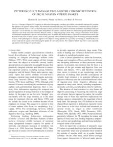 PATTERNS OF GUT PASSAGE TIME AND THE CHRONIC RETENTION OF FECAL MASS IN VIPERID SNAKES HARVEY B. LILLYWHITE, PIERRE DE DELVA, AND BRICE P. NOONAN ABSTRACT: Passage of digesta (PT, ingestion to defecation) through the ver