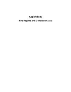 Appendix K Fire Regime and Condition Class