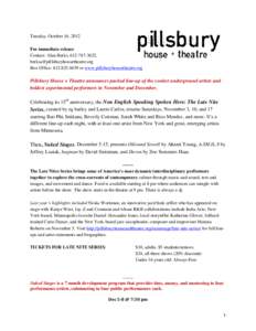 Tuesday, October 16, 2012 For immediate release Contact: Alan Berks, ,  Box Office: or www.pillsburyhousetheatre.org