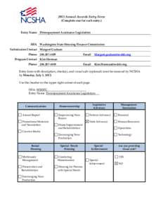 2013 Annual Awards Entry Form (Complete one for each entry.) Entry Name Downpayment Assistance Legislation  HFA Washington State Housing Finance Commission