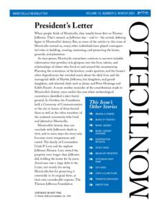 MONTICELLO NEWSLETTER  VOLUME 12, NUMBER 2; WINTER 2001 President’s Letter When people think of Monticello, they usually focus first on Thomas