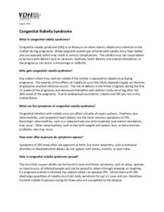 August[removed]Congenital Rubella Syndrome What is congenital rubella syndrome? Congenital rubella syndrome (CRS) is an illness in an infant due to rubella virus infection in the mother during pregnancy. When pregnant wome