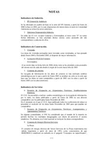 NOTAS Indicadores de Industria. 1. IPI General de Andalucía Se ha efectuado un cambio de base en la serie del IPI General, a partir de Enero de 2006 la base es 2002, por lo cual, disponemos de menos datos en tanto la Co