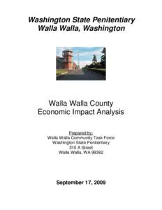 Washington State Penitentiary Walla Walla, Washington Walla Walla County Economic Impact Analysis Prepared by: