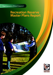 Gannawarra Shire Council  Recreation Reserve Master Plans Report  Gannawarra Shire Council