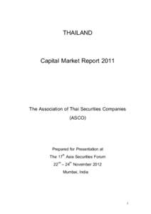 THAILAND Capital Market Report 2011 The Association of Thai Securities Companies (ASCO)